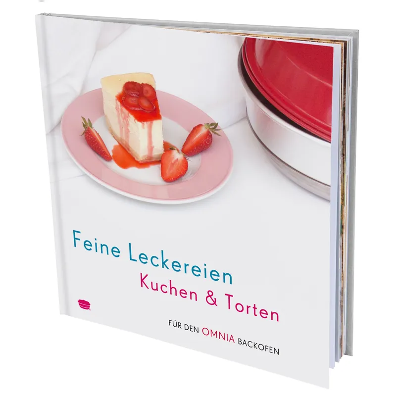 Neue Ware - Feine Leckereien Kuchen & Torten – Rezepte für den Omnia Backofen – Backbuch