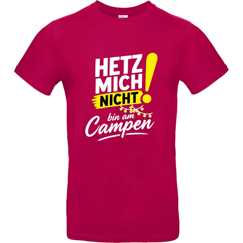 T-Shirt Hetz mich nicht, bin am Campen, Fuchsia, Größe XXL - Fast ausverkauft